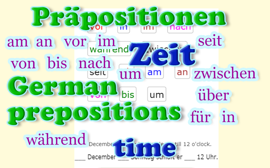 Deutsch Übungen German exercises with Prepositions - Time<br>Präpositionen - Zeit(20 exercises)