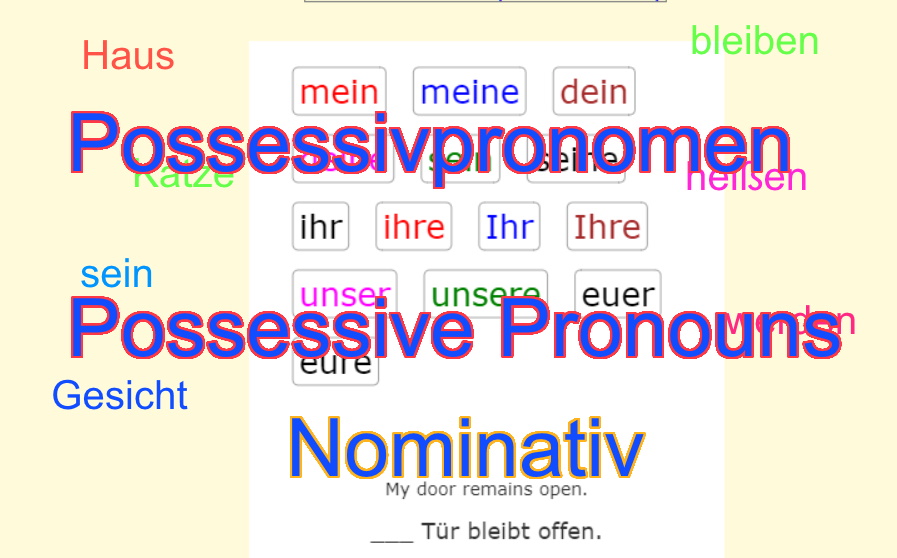 Deutsch Übungen, German exercises Possessive Pronouns - Nominative<br>Possessivpronomen - Nominativ<br>(20 questions)